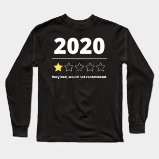 2020 Review Very Bad Would Not Recommend 1 Star Rating Long Sleeve T-Shirt